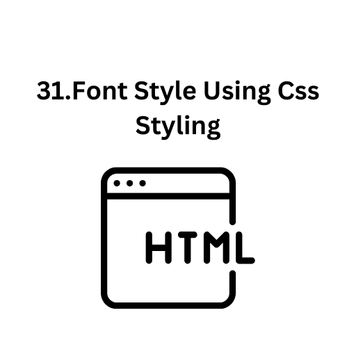 31.Font Style Using Css Styling